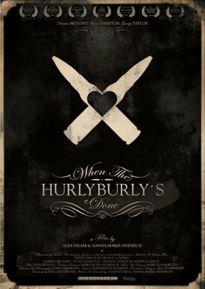 When The Hurlyburly's Done's poster