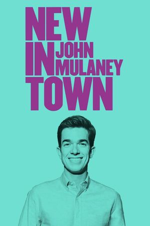 John Mulaney: New in Town's poster