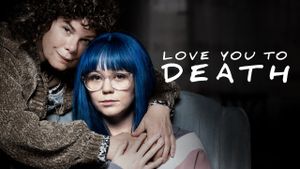 Love You to Death's poster