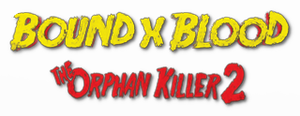 Bound X Blood: The Orphan Killer 2's poster