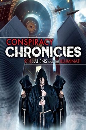 Conspiracy Chronicles: 9/11, Aliens and the Illuminati's poster