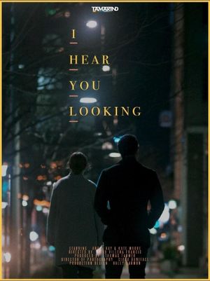 I Hear You Looking's poster