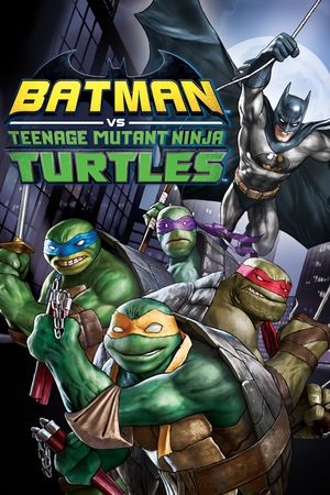 Batman vs Teenage Mutant Ninja Turtles's poster