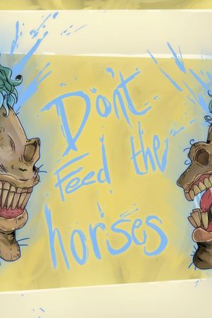 Don't Feed the Horses's poster