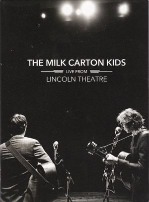 The Milk Carton Kids: Live From Lincoln Theatre's poster image