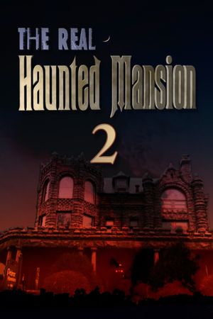 The Real Haunted Mansion 2's poster