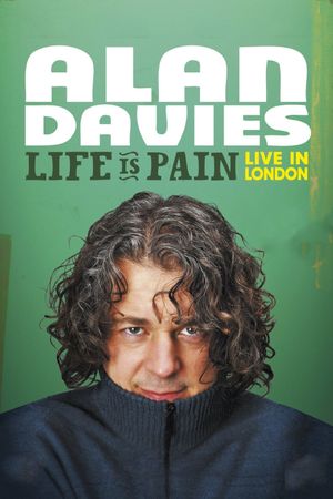 Alan Davies: Life Is Pain's poster