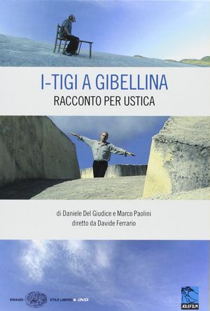 I-TIGI a Gibellina - Racconto per Ustica's poster