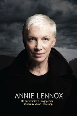 Annie Lennox - De Eurythmics à l'engagement, itinéraire d'une icône pop's poster image