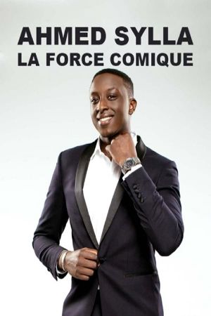 Ahmed Sylla: la force comique's poster