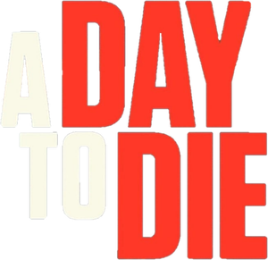 A Day to Die's poster