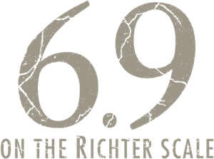6.9 on the Richter Scale's poster