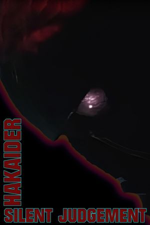 Hakaider: Silent Judgement's poster