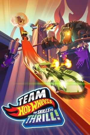 Team Hot Wheels: The Skills to Thrill's poster