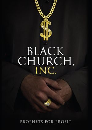 Black Church, Inc.: Prophets for Profit's poster image