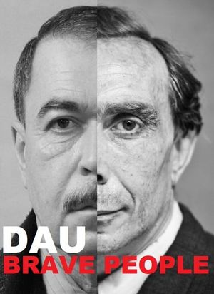 DAU. Brave People's poster