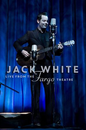 Jack White - Live from the Fargo Theatre's poster