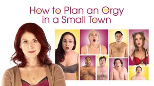 How to Plan an Orgy in a Small Town's poster