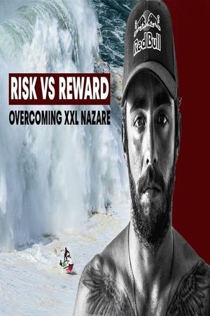 XXL NAZARE: Scooby Facing His Biggest Fears | RISK VS REWARD's poster