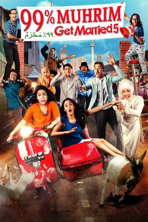 99% Muhrim: Get Married 5's poster