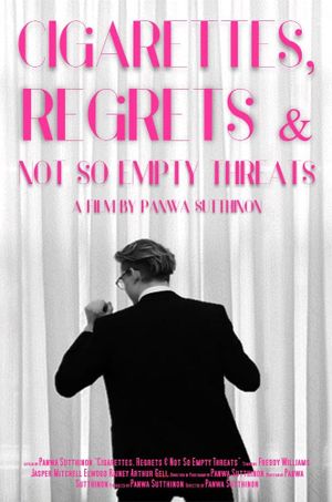 Cigarettes, Regrets & Not So Empty Threats's poster image