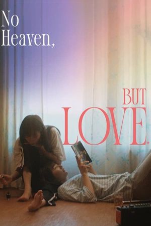 No Heaven, But Love.'s poster