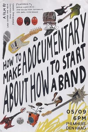 How to Make a Documentary about How to Start a Band's poster