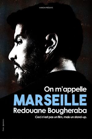 Redouane Bougheraba: On m'appelle Marseille's poster