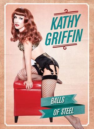 Kathy Griffin: Balls of Steel's poster