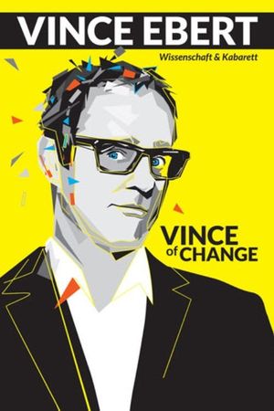 Vince of Change's poster
