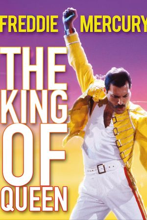 Freddie Mercury: The King of Queen's poster