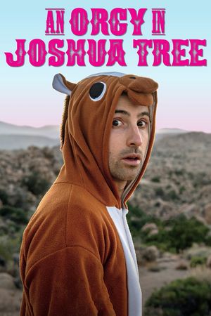 An Orgy in Joshua Tree's poster