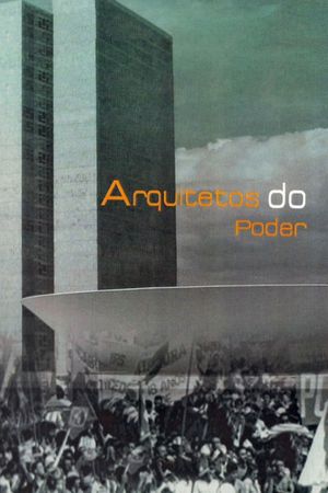 Arquitetos do Poder's poster