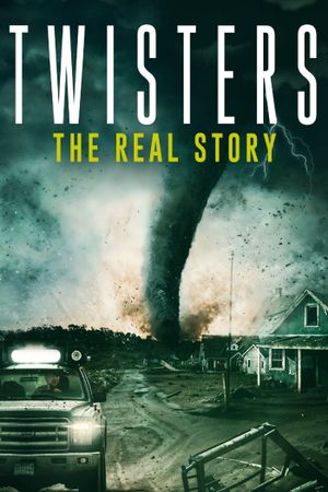 Twisters: The Real Story's poster image