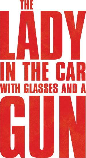 The Lady in the Car with Glasses and a Gun's poster