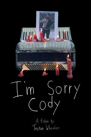 I'm Sorry Cody's poster