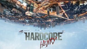 Hardcore Henry's poster