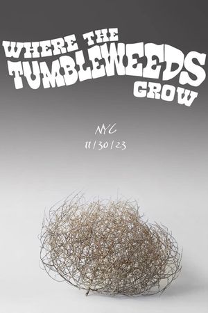 Where the Tumbleweeds Grow's poster