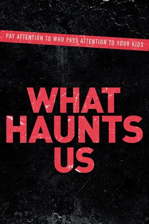 What Haunts Us's poster