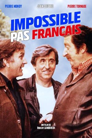 Impossible Is Not French's poster