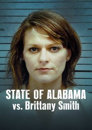 State of Alabama vs. Brittany Smith's poster
