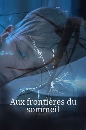 Aux frontières du sommeil's poster
