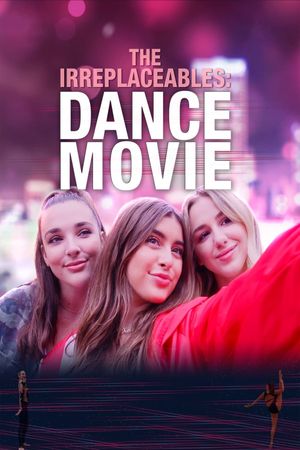 The Irreplaceables: Dance Movie's poster