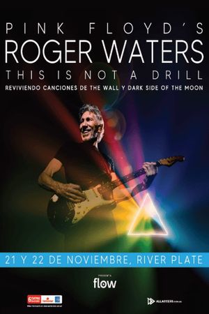 Roger Waters: This is not a Drill, Live at River Plate Stadium's poster
