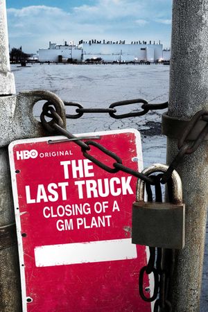 The Last Truck: Closing of a GM Plant's poster