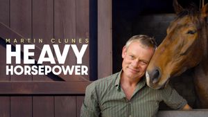 Martin Clunes: Heavy Horsepower's poster