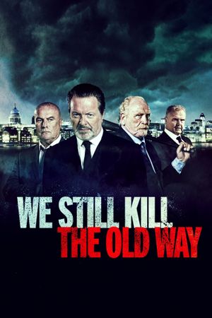 We Still Kill the Old Way's poster image
