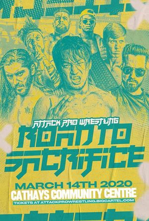 ATTACK! Pro Wrestling - Road To Sacrifice's poster