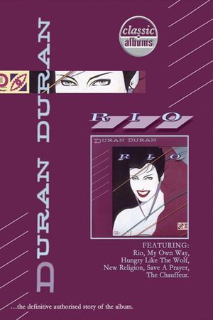 Classic Albums: Duran Duran - Rio's poster image