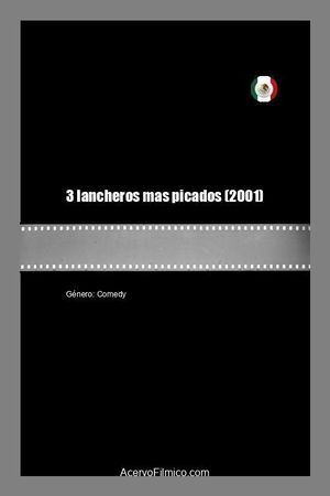 3 lancheros mas picados's poster